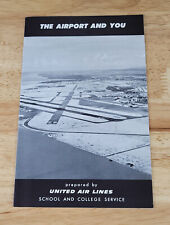Vtg United Air Lines Brochure THE AIRPORT AND YOU 1950s School & College Service picture