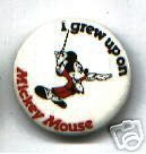 Classic I grew up on MICKEY MOUSE old  pin  pinback button picture