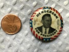 vintage  HENDERSON FOR PRESIDENT POLITICAL PIN election picture