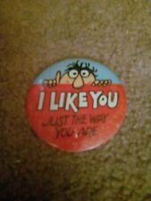 I Like You Just The Way You Are Vintage Pin Button picture