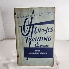 Department of the Air Force On The Job Manual AIR POLICEMAN JP77150 Nov 1955 picture