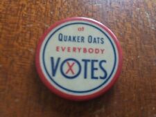 Vintage Everybody votes at Quacker Oats Pin Back Campaign Political Button picture