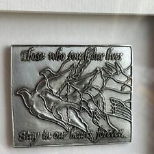 Cynthia Webb Designs Framed Pewter Bar Signed Art  “Those Who Touch Our Lives .. picture