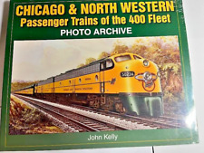 Chicago & North Western Passenger Trains of the 400 Fleet by John Kelly (New) picture
