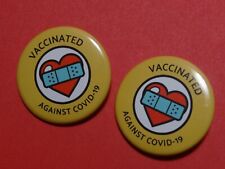 Lot of (2) Vaccinated Against COVID-19  Button Pin ~1 1/2