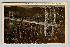 Canon City CO-Colorado, Suspension Bridge Over Royal Gorge Vintage Postcard picture