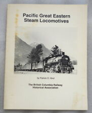 Pacific Great Eastern Steam Locomotives By Patrick O. Hind picture