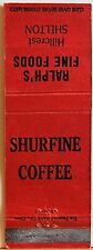Ralph's Fine Foods Shelton WA Washington Shurfine Coffee Vintage Matchbook Cover picture