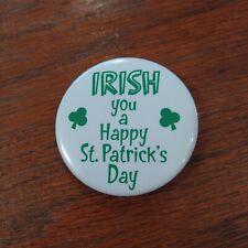 Irish You A Happy Saint Patrick's Day Pin AGC Inc picture