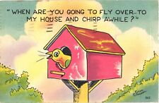 When Are You Going To Fly Over To My House And Chirp Awhile? Bird Postcard picture