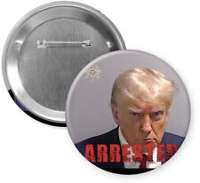 Trump Mugshot ARRESTED 3 inch pin.  Ships from USA picture