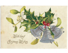 c.1907 Best Christmas Wishes Bells Mistletoe Holly Embossed Postcard POSTED picture