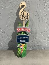 La Tropical Brewery Original Amber Ale Beer Tap Handle Cerveceria Lager Flamingo picture