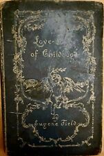 LOVE SONGS OF CHILDHOOD FIRST EDITION BY EUGENE FIELD 1894. picture
