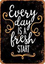 Metal Sign - Every Day Is A Fresh Start (BLACK) -- Vintage Look picture