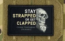 George Washington Stay Strapped Or Get Clapped Morale Patch / Tactical 233 picture