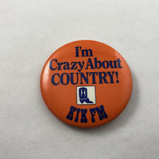 I'M CRAZY ABOUT COUNTRY KIK FM Radio Station / Advertising Promo Button Pinback picture