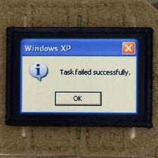 Windows XP Task Failed Successfully Morale Patch / Military ARMY Tactical 338 picture