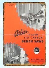 1948 ATLAS TILT ARBOR BENCH SAW metal tin sign ATLAS PRESS COMPANY wall art picture
