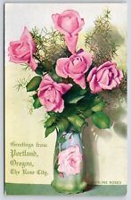 Portland Oregon Greetings~Pink Caroline Flowers in Vase~The Rose City~c1910 PC picture