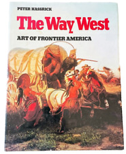 THE WAY WEST By PETER HASSRICK HARDCOVER ART OF FRONTIER AMERICA Western Book picture