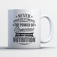 Nutrition Coffee Mug - Never Underestimate The Power Of Someone Who Majored In N picture
