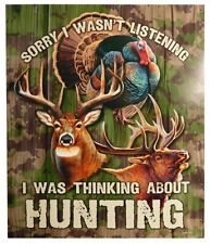 Sorry I Wasn't Listening I Was Thinking About Hunting 12.5