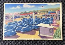 Vintage Postcard Tijuana Mexico Return To Us Border Old Cars Unposted picture