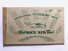 Vintage Arctic Circle Fliteseeing Tour Alaska  Bob Rice Air Taxi Ticket Book 322 picture