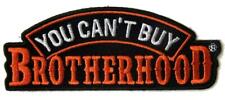 YOU CANT BUY BROTHERHOOD PATCH #7780 EMBROIDERED 4 IN BIKER patches NEW iron on picture