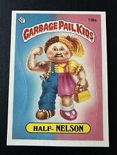 1986 TOPPS GARBAGE PAIL KIDS #118A HALF NELSON *2206 picture