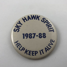 1987-88 SKY HAWK SPIRIT HELP KEEP IT ALIVE Vintage High School Button Pinback picture