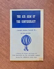 Air Arm of the Confederacy - History of War Ballons in the Civil War - 1963 picture