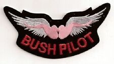 BUSH PILOT FUNNY EMBROIDERED IRON ON BIKER PATCH  **FREE SHIPPING** picture