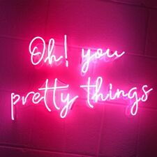 Oh You Pretty Things Neon Sign Lamp Light Acrylic 20