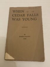 1928 When Cedar Falls Iowa Was Young by Roger Leavitt Booklet picture