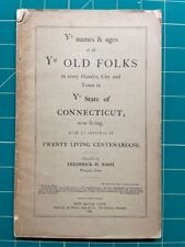 1884 book listing all old folks in Connecticut with ages; biographies of some picture