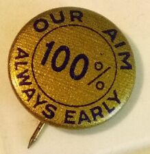 Vintage Pinback Our Aim 100% Always Early Pin picture