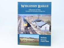 Wisconsin Rails II A Passage of Time by Bob Baker ©1994 SC Book picture