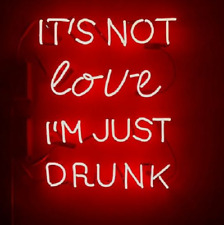 It's Not Love I'm Just Drunk Acrylic 24