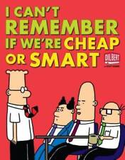 I Can't Remember If We're Cheap or Smart (Dilbert Collections) - GOOD picture