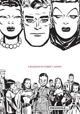 MEANWHILE...: A BIOGRAPHY OF MILTON CANIFF, CREATOR OF By R C Harvey - Hardcover picture