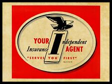 1958 Independent Insurance NEW Metal Sign: Your Ind. Agent Serves You First picture