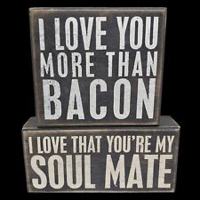 Primitives by Kathy Box Signs - I Love You More Than Bacon & You're My Soulmate picture