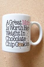 A Great Mom is Worth Her Weight in Chocolate Chip Cookies ceramic mug coffee cup picture