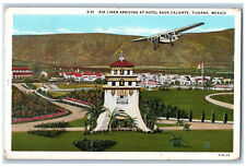 Tijuana BC Mexico Postcard Air Liner Arriving at Hotel Agua Caliente 1931 picture