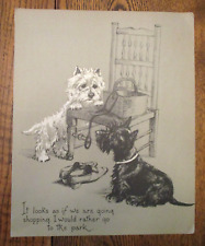 ADORABLE Scottie dog/Westie UNIQUE print-Dopey & Gallant-Raphael Tuck c 1940's picture