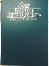 Over Beautiful British Columbia An Aerial Adventure First Printing 1960 picture