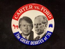CARTER VS FORD THE GREAT DEBATES OF 76 3 1/4 INCH POLITICAL BUTTON picture