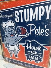 Original Stumpy Pete's House of Ham Metal Sign Tin 12x18 New picture
